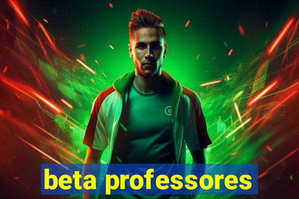 beta professores